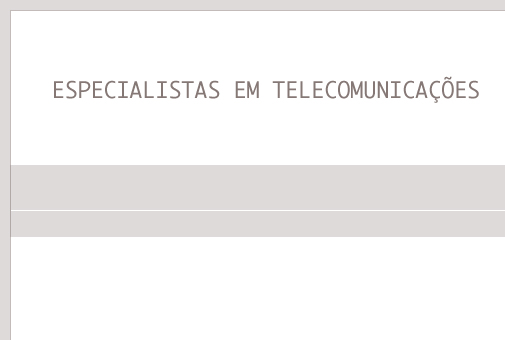 ESPECIALISTAS EM TELECOMUNICAÇÕES